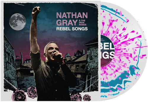 Nathan Gray / Iron Roses - Rebel Songs (Blue) vinyl record cover