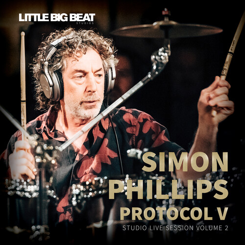 Simon Phillips - Protocol V: Studio Live Session Volume 2 (Gate)