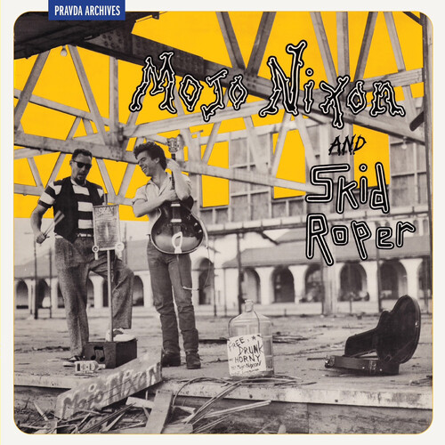 Nixon, Mojo / Roper, Skid - Mojo Nixon And Skid Roper vinyl record cover