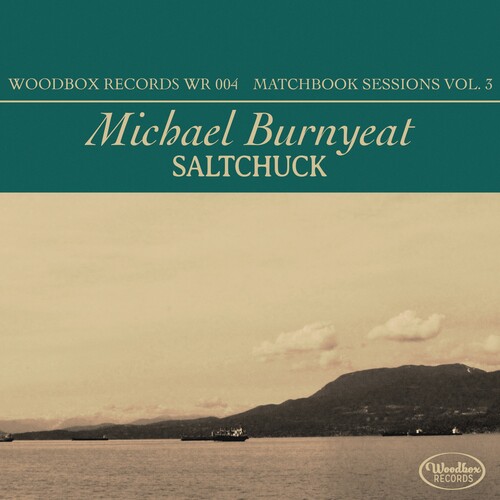Michael Burnyeat - Saltchuck - Matchbox Sessions Vol. 3 vinyl record cover