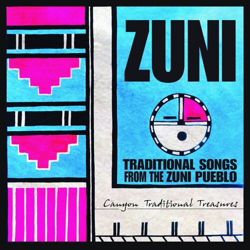 Zuni Artists - Zuni: Traditional Songs From The Zuni Pueblo