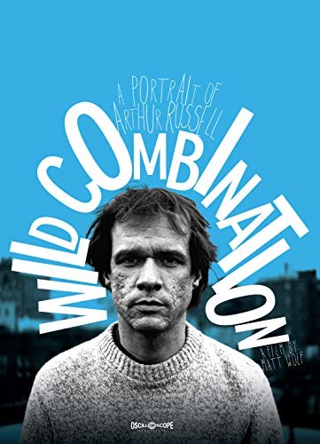 Wild Combination: Portrait Of Arthur Russell