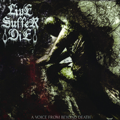 Live Suffer Die - A Voice From Beyond Death [Limited Edition]
