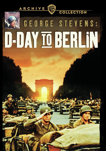 George Stevens: D-Day to Berlin