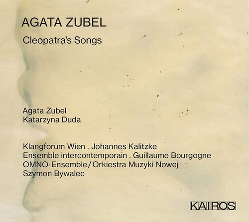 Agata Zubel: Cleopatra's Songs (Various Artists)