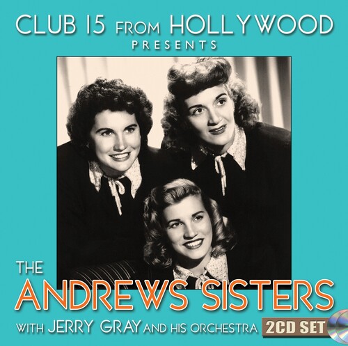 Club 15 From Hollywood Presents The Andrews Sister