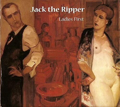 Jack The Ripper - Ladies First (Spa)