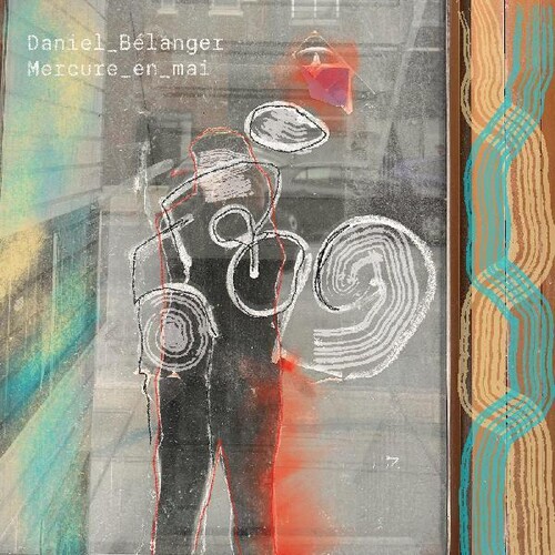 Daniel Belanger - Mercure En Mai vinyl record cover
