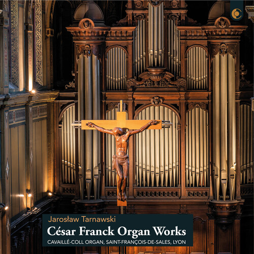 Franck / Tarnawski - Organ Works