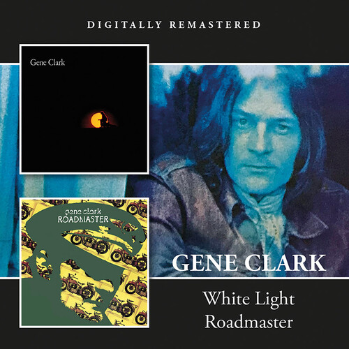 Clark, Gene - White Light / Roadmaster