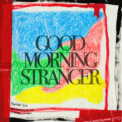 Foreign Air - Good Morning Stranger (Mod)