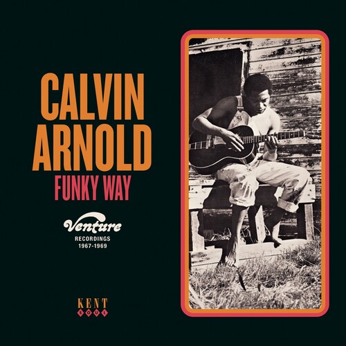 Calvin Arnold - Funky Way: Venture Recordings 1967-1969