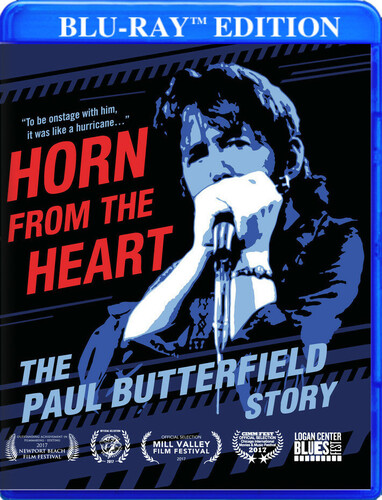 Horn From the Heart: The Paul Butterfield Story