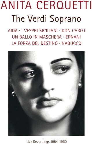 Anita Cerquetti - The Verdi Soprano (Live Recordings 1954 - 1960)