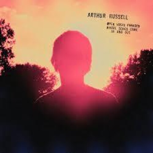 Arthur Russell - Open Vocal Phrases: Where Songs Come In & Out