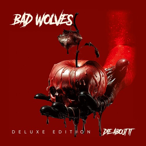 Bad Wolves - Die About It (Deluxe) [Deluxe]