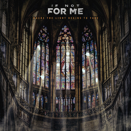 If Not for Me - Where The Light Begins To Fade vinyl record cover