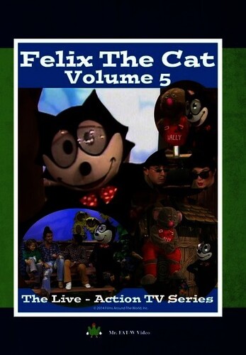 Felix the Cat: The Live Action Series: Volume 5