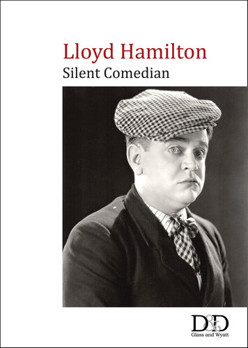 Lloyd Hamilton: Silent Comedian