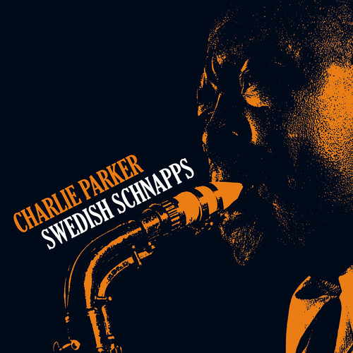 Charlie Parker - Swedish Schnapps [180-Gram Yellow Colored Vinyl With Bonus Tracks]