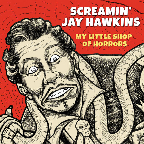 Screamin Hawkins  Jay - My Little Shop Of Horrors