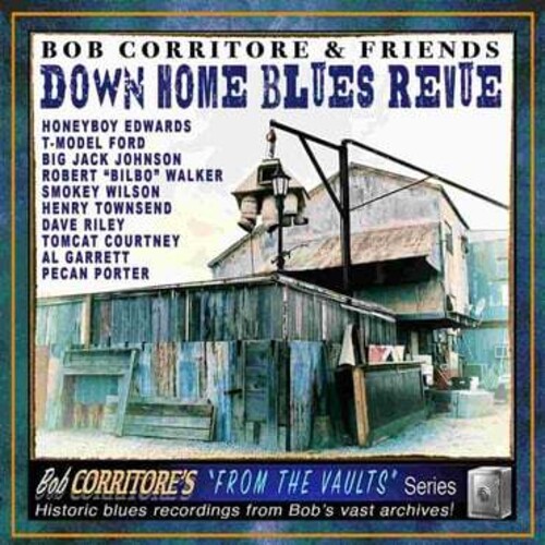 Bob Corritore - Bob Corritore & Friends: Down Home Blues Revue