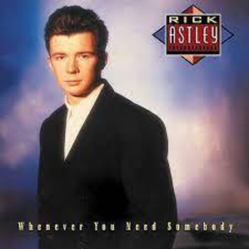 Rick Astley - Whenever You Need Somebody [Remastered]
