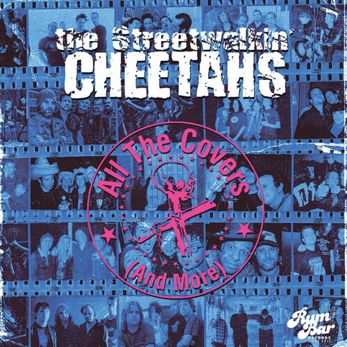 Street Walkin' Cheetahs - All The Covers (and More)