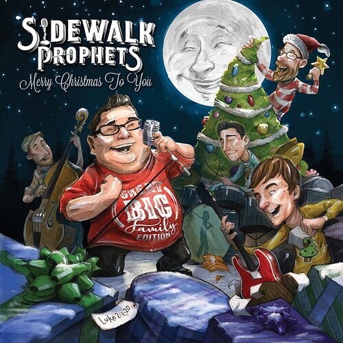 Sidewalk Prophets - Merry Christmas To You (Great Big Family Edition)