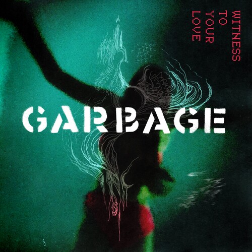 Garbage - Witness To Your Love EP [RSD 2023] []