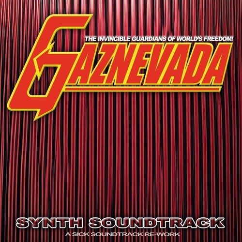 Gaznevada - Synth Soundtrack (A Sick Soundtrack Re-Work)