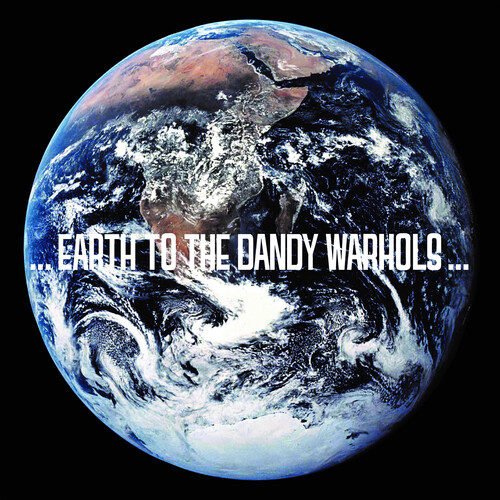 Dandy Warhols - ...Earth To The Dandy Warhols... (2023 Repress)