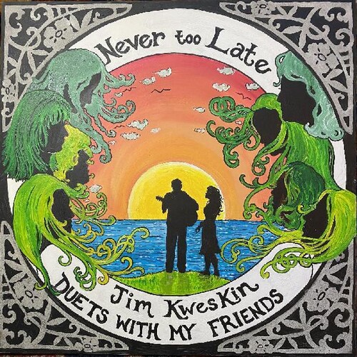 Jim Kweskin - Never Too Late [Digipak]
