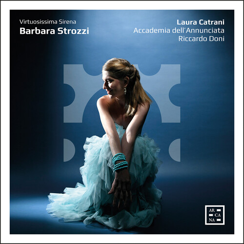 Barbara Strozzi: Virtuosissima Sirena