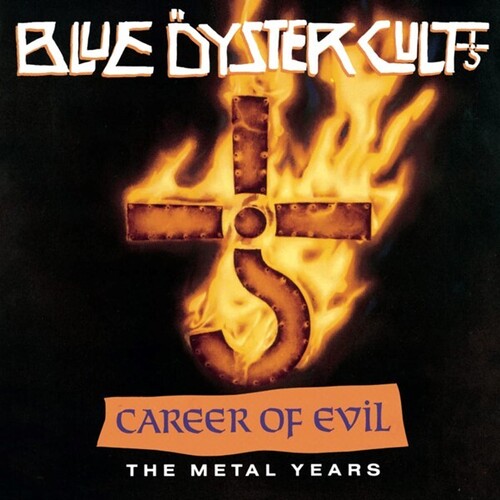 Blue Oyster Cult - Career Of Evil: The Metal Years (Uk)