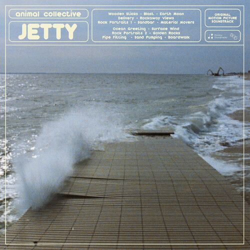Animal Collective - Jetty (Original Soundtrack)