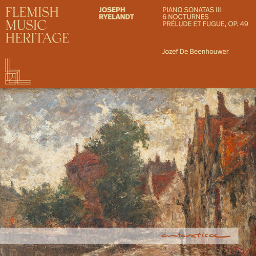Flemish Music Heritage - Ryelandt: Piano Sonatas III, Nocturnes