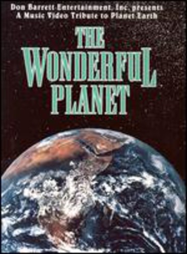 Wonderful Planet: A Music Video Tribute To Planet Earth