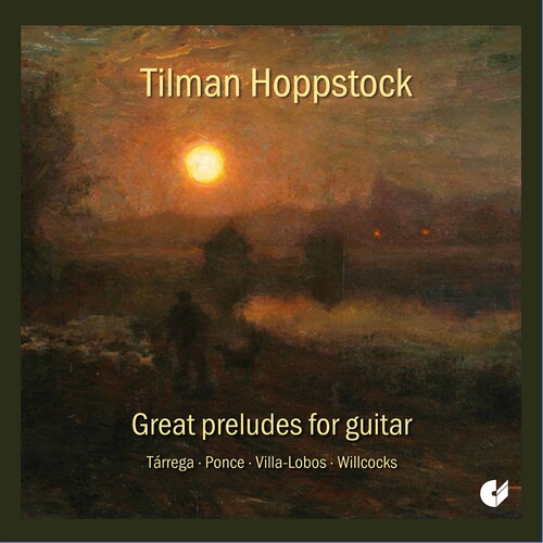 Tilman Hoppstock - Great Preludes for Guitar