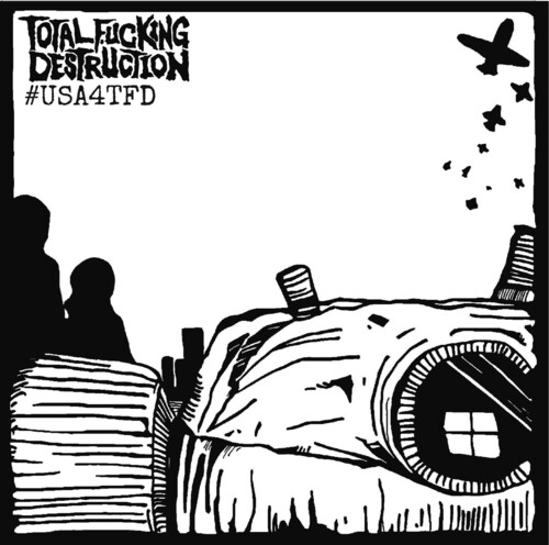 Total Fucking Destruction - Usa4tfd vinyl record cover