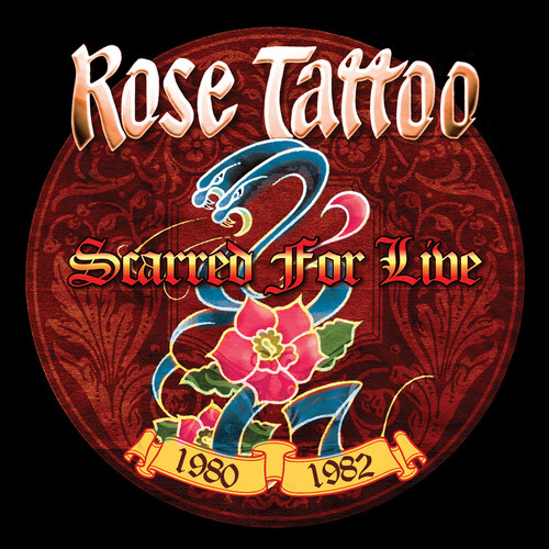 Rose Tattoo - Scarred For Live 1980-1982