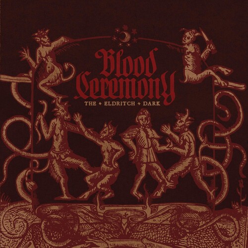 Blood Ceremony - Eldritch Dark