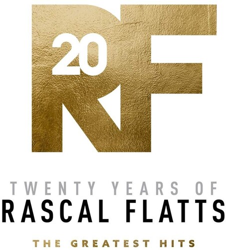 Twenty Years Of Rascal Flatts - The Greatest Hits