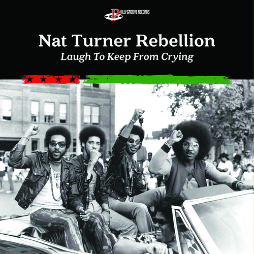 Nat Turner Rebellion - Laugh To Keep From Crying