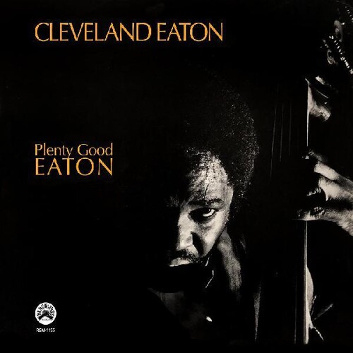 Cleveland Eaton - Plenty Good Eaton [Remastered]