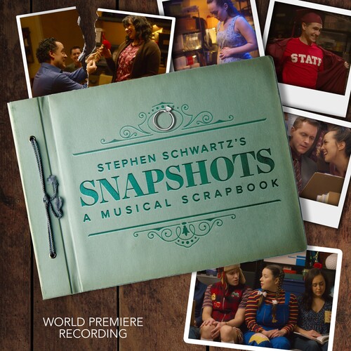 Stephen Schwartz - Stephen Schwartz's Snapshots - A Musical Scrapbook