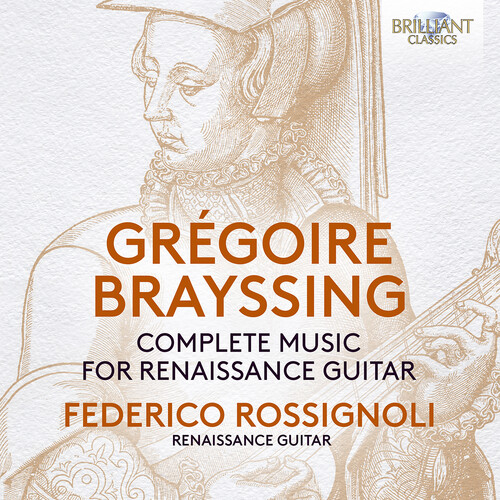 Brayssing / Rossignoli - Complete Music For Renaissance