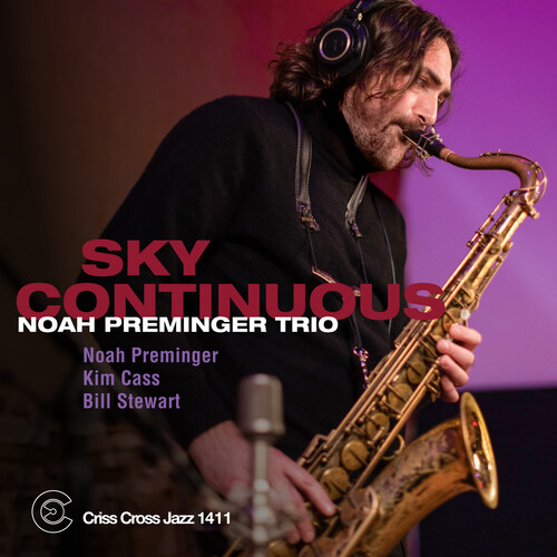 Noah Preminger  Trio - Sky Continuous