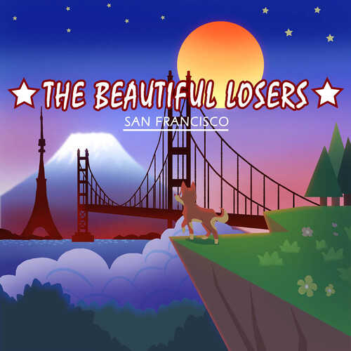 The Beautiful Losers - San Francisco