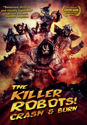 Killer Robots Crash & Burn - The Killer Robots! Crash And Burn